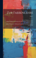 Zur Farbenlehre; Band 1