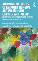 Affirming the Rights of Emergent Bilingual and Multilingual Children and Families
