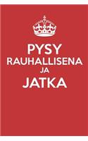 Pysy Rauhallisena Ja Jatka