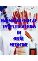 Haematological Investigations in Oral Medicine