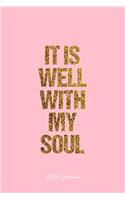 Faith Journal: Dot Grid Journal - It Is Well With My Soul - Pink Dotted Diary, Planner, Gratitude, Writing, Travel, Goal, Bullet Notebook - 6x9 120 page