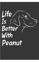 Life Is Better With Peanut