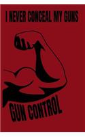 I Never Conceal My Guns