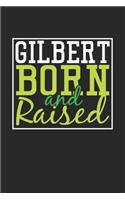 Gilbert Born And Raised: Gilbert Notebook Gilbert Vacation Journal 110 Blank Paper Pages 6 x 9 Handlettering Diary I Logbook Gilbert Buch