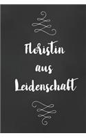 Floristin: DIN A5 - 120 Seiten Punkteraster - Kalender - Notizbuch - Notizblock - Block - Terminkalender - Abschied - Geburtstag - Ruhestand - Abschiedsgeschen