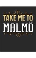 Take Me To Malmö: Malmö Travel Journal- Malmö Vacation Journal - 150 Pages 8x10 - Packing Check List - To Do Lists - Outfit Planner And Much More