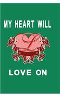 My heart will love on