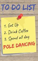 To Do List Pole Dancing Blank Lined Journal Notebook: A daily diary, composition or log book, gift idea for people who love pole dancing!!