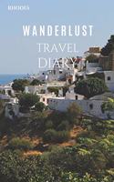 Rhodes Wanderlust Travel Diary: Travel diary / notebook / journal with 120 pages of lined cream paper