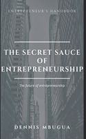 The Secret Sauce of Entrepreneurship