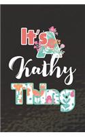 It's Kathy Thing: First Name Funny Sayings Personalized Customized Names Women Girl Mother's day Gift Notebook Journal