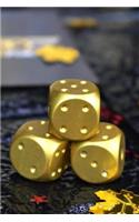 Three Lucky Golden Dice Journal: 150 Page Lined Notebook/Diary