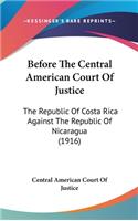 Before The Central American Court Of Justice