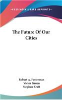 Future Of Our Cities