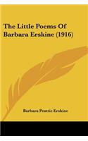 The Little Poems Of Barbara Erskine (1916)