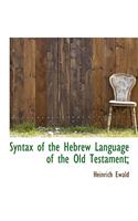 Syntax of the Hebrew Language of the Old Testament;