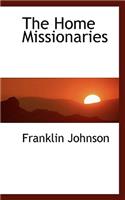 The Home Missionaries: (English)