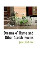 Dreams O' Hame and Other Scotch Poems: (English)