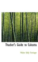 Thacker's Guide to Calcutta