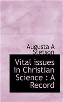 Vital Issues in Christian Science