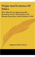 Origin And Evolution Of Ethics