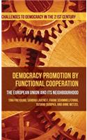 Democracy Promotion by Functional Cooperation