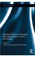 Ecological Risks and Disasters - New Experiences in China and Europe