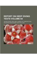 Report on Deep Diving Tests Volume 64