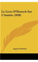 Le Livre d'Henoch Sur l'Amitie (1838)