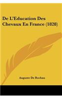 De L'Education Des Chevaux En France (1828)
