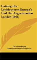 Catalog Der Lepidopteren Europa's Und Der Angrenzenden Lander (1861)