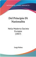 del Principio Di Nazionalita: Nella Moderna Societa Europea (1867)