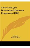 Aristotelis Qui Ferebantur Librorum Fragmenta (1886): (Latin)