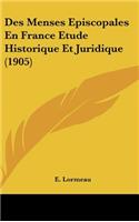 Des Menses Episcopales En France Etude Historique Et Juridique (1905)