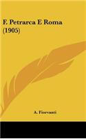 F. Petrarca E Roma (1905)