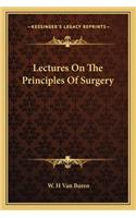 Lectures on the Principles of Surgery