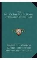 Log of the Ark by Noah; Hieroglyphics by Ham