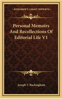 Personal Memoirs and Recollections of Editorial Life V1