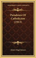 Paradoxes Of Catholicism (1913)