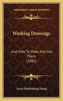 Working Drawings