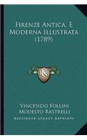 Firenze Antica, E Moderna Illustrata (1789)