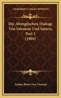 Die Altenglischen Dialoge Von Salomon Und Saturn, Part 1 (1904)