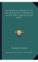 Das Moderne Realistisch-Naturalistische Drama Im Lichte Des Christentums (1897)