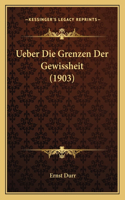 Ueber Die Grenzen Der Gewissheit (1903)