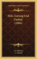 Hefe, Garung Und Faulnis (1904)