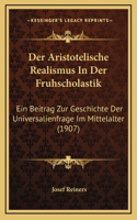 Der Aristotelische Realismus In Der Fruhscholastik