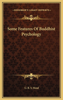 Some Features Of Buddhist Psychology