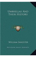 Umbrellas And Their History