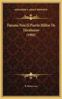 Darsena Para El Puerto Militar De Talcahuano (1904)