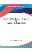 Charles Godfrey Leland a Biography V2